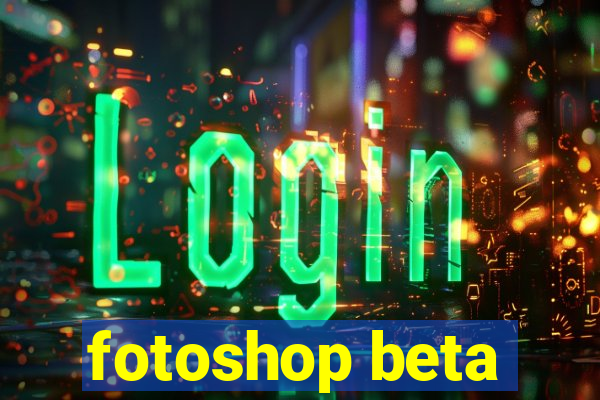 fotoshop beta